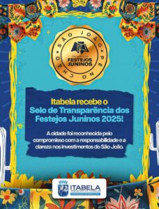 Itabela garante Selo de Transparência dos Festejos Juninos 2025